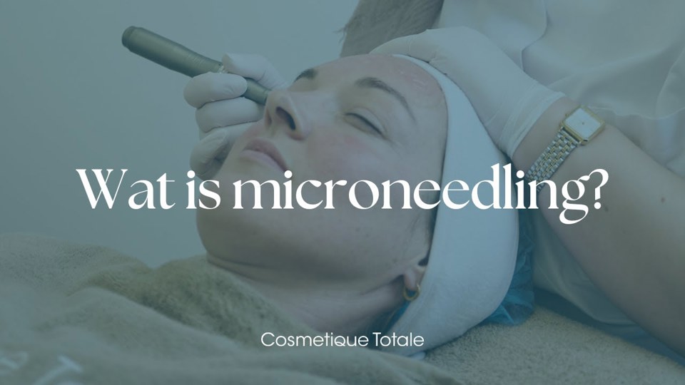 Microneedling Behandeling Bij Cosmetique Totale